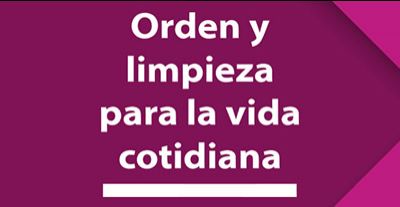 Orden y limpieza para la vida diaria